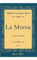 Le Moine, Vol. 3: Traduit de L'Anglais (Classic Reprint)