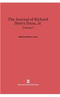 The Journal of Richard Henry Dana, Jr., Volume I