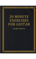 Twenty Minute Exercises For Guitar