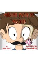 Martian Mustache Mischief