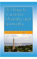 30 Days to Transform Mentally and Spiritually
