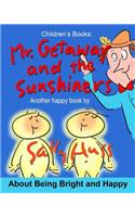 Mr. Getaway and the Sunshiners