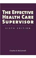 The Effective Health Care Supervisor