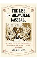 Rise of Milwaukee Baseball