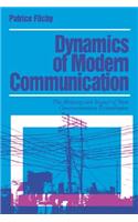 Dynamics of Modern Communication