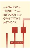 An Analysis of Thinking and Research About Qualitative Methods