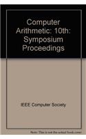 Computer Arithmetic: 10th Symposium Proceedings