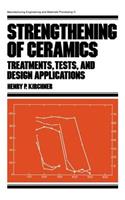 Strengthening of Ceramics