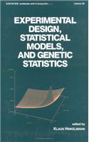 Experimental Design, Statistical Models, And Genetic Statistics, Vol. 50