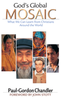 God`s Global Mosaic – What We Can Learn from Christians Around the World