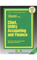 Chief, Utility Accounting and Finance: Passbooks Study Guide