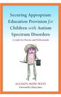 Securing Appropriate Education Provision for Children with Autism Spectrum Disorders