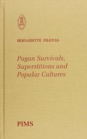 Pagan Survivals, Superstitions, Popular Cultures