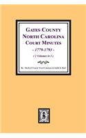 Gates County, North Carolina Court Minutes, 1779-1793. (Volume #1)