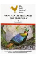 Ornamental Pheasants for Beginners
