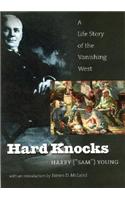 Hard Knocks: A Life Story of the Vanishing West: A Life Story of the Vanishing West