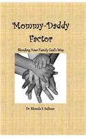 Mommy-Daddy Factor
