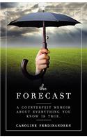 The Forecast