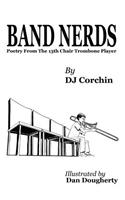 Band Nerds Poetry From The 13th Chair Trombone Player