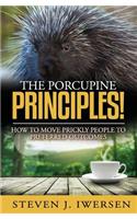 Porcupine Principles!