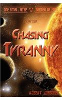 Chasing Tyranny