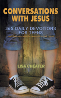 Conversations with Jesus: 365 Daily Devotions for Teens(Seeking the Heart of God)