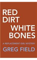 Red Dirt White Bones