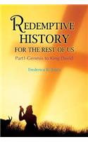 Redemptive History For The Rest Of Us