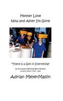 Mother Love Now and After I'm Gone