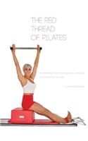 Red Thread of Pilates- The Integrated System and Variations of Pilates