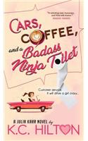 Cars, Coffee, and a Badass Ninja Toilet