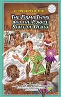 Firma Twins and the Purple Staff of Death
