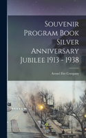 Souvenir Program Book Silver Anniversary Jubilee 1913 - 1938
