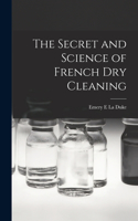 Secret and Science of French Dry Cleaning