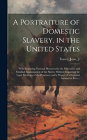 Portraiture of Domestic Slavery, in the United States