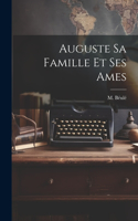 Auguste sa Famille et ses Ames
