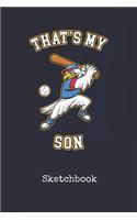 Sketchbook: Baseball Thats My Son United States of America Blank Writing Journal Patriotic Stars & Stripes Red White & Blue Cover Daily Diaries for Journalists 