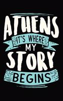 Athens It's where my story begins: 6x9 110 blank Notebook Inspirational Journal Travel Note Pad Motivational Quote Collection Sketchbook