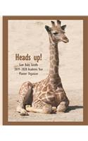 Heads up! Cute Baby Giraffe 2019 - 2020 Academic Year Planner Organizer