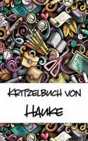 Kritzelbuch von Hauke: Kritzel- und Malbuch mit leeren Seiten für deinen personalisierten Vornamen