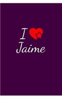 I love Jaime