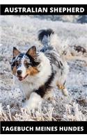 Australian Shepherd Tagebuch meines Hundes: 120 Seiten liniert in ca. A5 Softcover - Perfekt als Notizbuch für alle kleinen Hundebesitzer, Hundeliebhaber zum Hundetraining