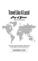 Travel Like a Local - Map of Giesen (Black and White Edition): The Most Essential Giesen (Germany) Travel Map for Every Adventure