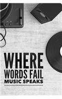 Where Words Fail Music Speaks
