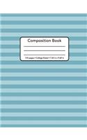 Composition Book - 110 Pages - College Ruled - 7.44 In. X 9.69 In.