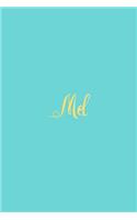 Mel: Personalized Name Turquoise Matte Soft Cover Notebook Journal to Write In. 120 Blank Lined Pages