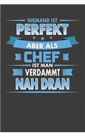 Niemand Ist Perfekt Aber Als Chef Ist Man Verdammt Nah Dran: Punktiertes Notizbuch mit 120 Seiten zum festhalten für Eintragungen aller Art