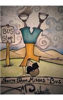 Sonny Shoe Misses the Bus