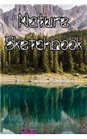 Nature SketchBook: Nature Life Sketchbook For All Your Notes, Art, Stories, Recordings, Sketches and Copies While Sketching