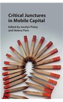 Critical Junctures in Mobile Capital